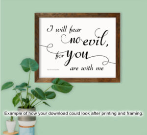 Psalms 23:4, I Will Fear No Evil