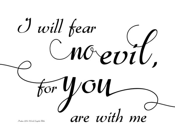 Psalms 23:4, I Will Fear No Evil File