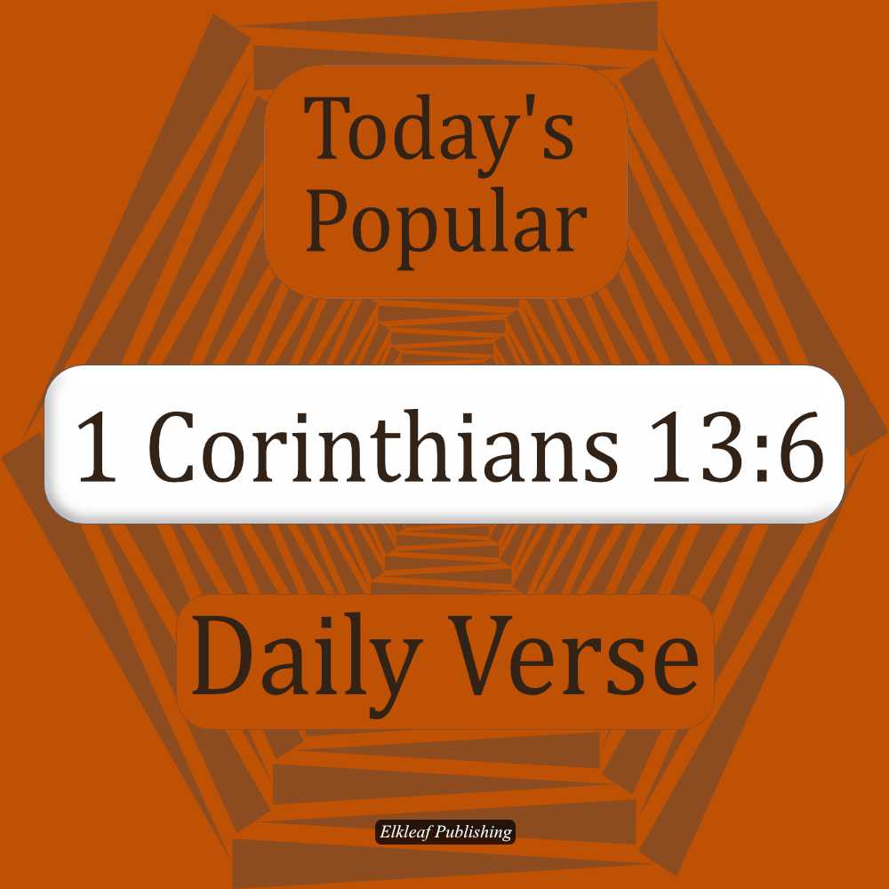 1 Corinthians 13:6