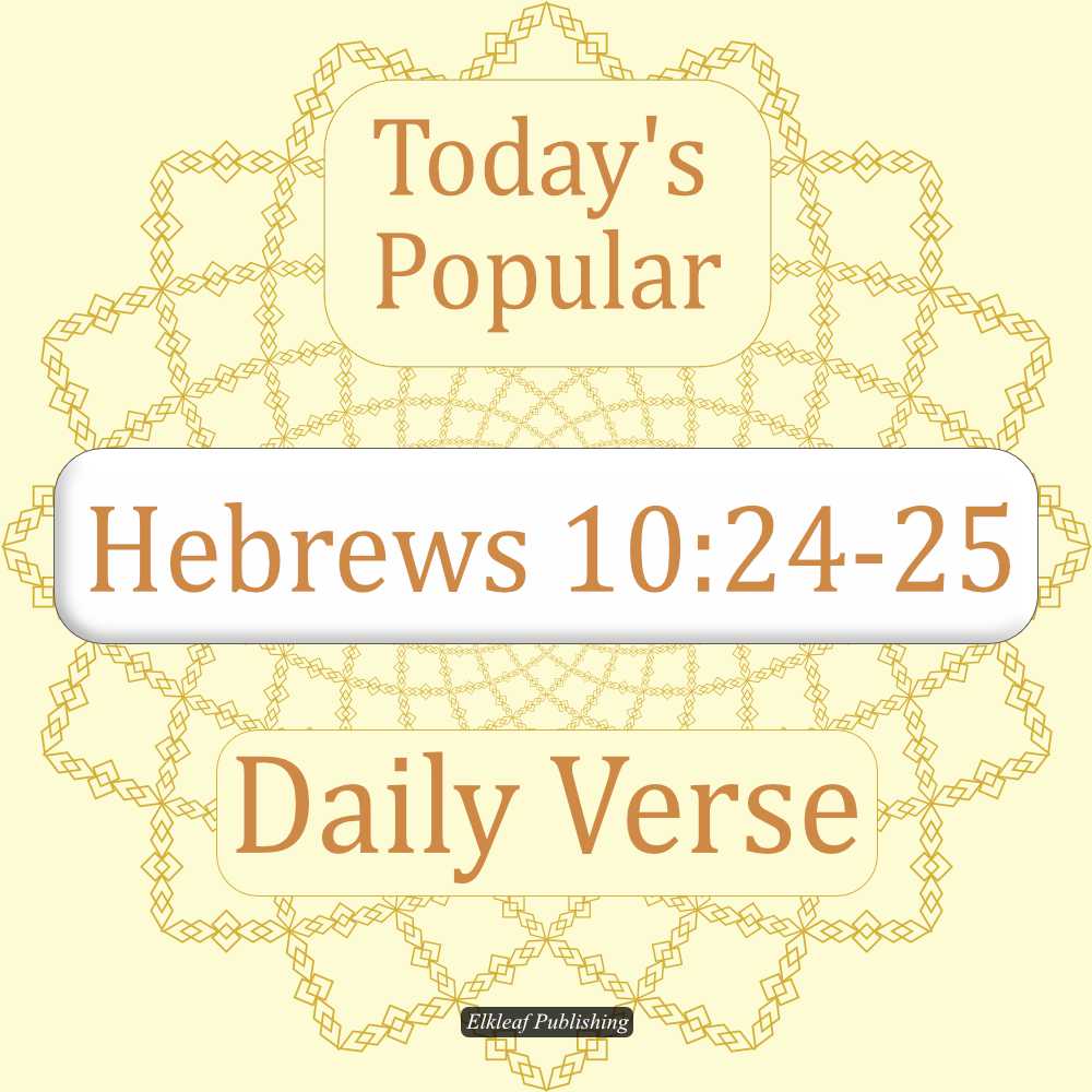Hebrews 10:24-25