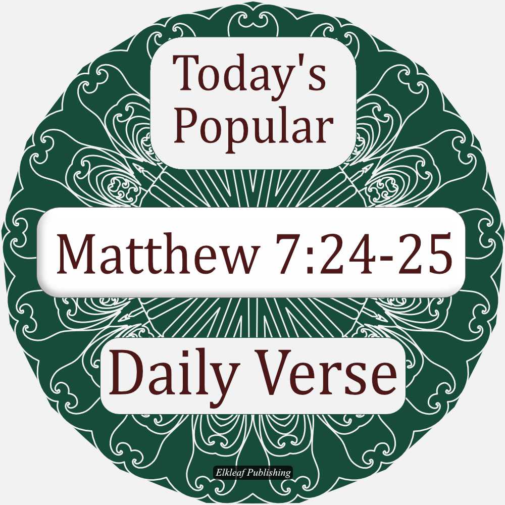 Matthew 7:24-25